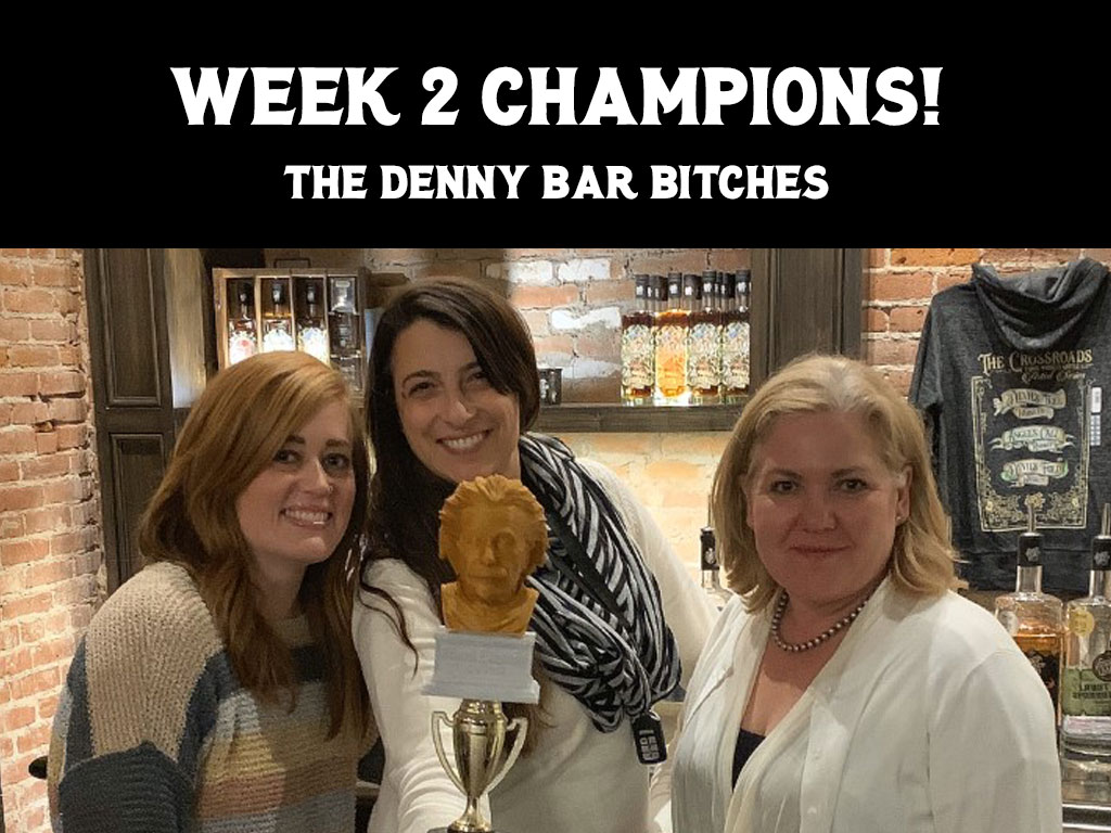 Week 2 Trivia Champions - The Denny Bar Bitches